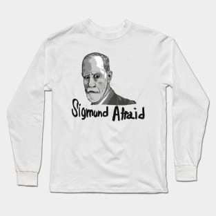 Sigmund Afraid Long Sleeve T-Shirt